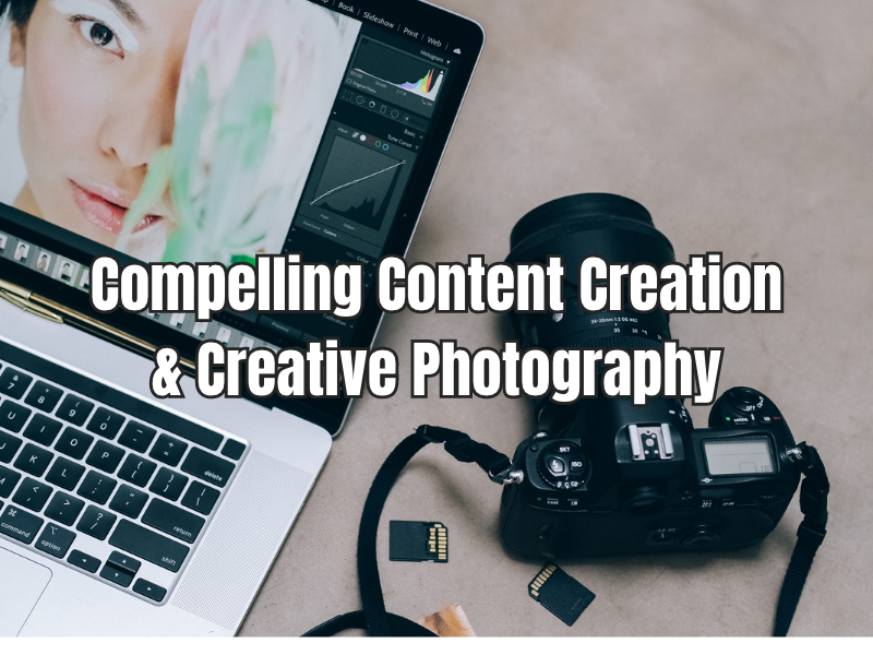 Image of laptop and camera with memory cards with the text "Compelling Content Creation & Creative Photography"